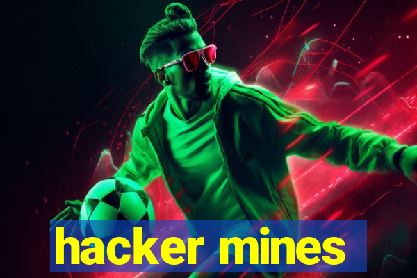 hacker mines